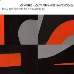 From The Discrete To The Particular W/ Nate Wooley