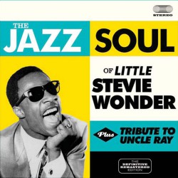 The Jazz Soul of Little Stevie + Tribute to Uncle