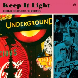 Keep It Light: Panorama of UK Jazz: The Modernists