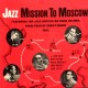 Jazz Mission to Moscow