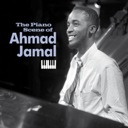 The Piano Scene of Ahmad Jamal