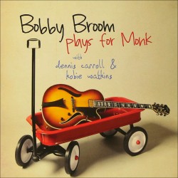 Bobby Broom Plays for Monk