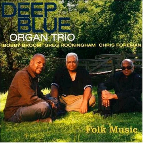 Deep Blue Organ Trio: Folk Music