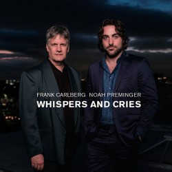 Whispers and Cries W/ Frank Carlberg