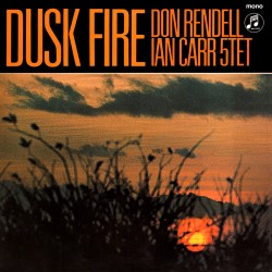 Dusk Fire W/ Ian Carr