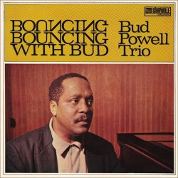 Bud Powell Trio: Bouncing with Bud 180 Gram