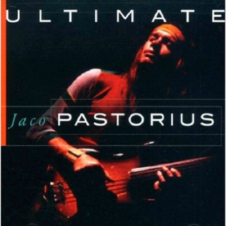 Ultimate Jaco Pastorius