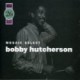 Mosaic Select: Bobby Hutcherson 1974 to 1977