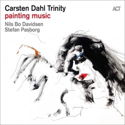Carsten Dahl Trinity: Painting Music
