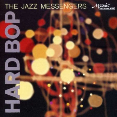 And the Jazz Messengers: Hard Bop
