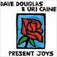 Present Joys w/ Uri Caine