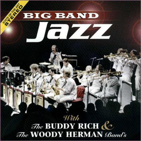 Big Band Jazz: Buddy Rich and Woody Herman Bands