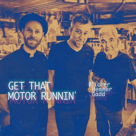Get That Motor Runnin´ W/M. Blicher & D. Hemmer