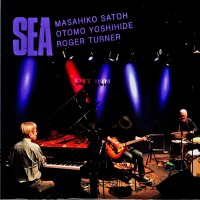Sea w/ Otomo Yoshihide & Roger Turner