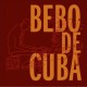 Bebo de Cuba (7CD + 2 DVD)