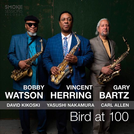 Bird at 100 w/Bobby Watson & Gary Bartz
