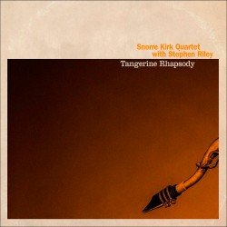 Tangerine Rhapsody W/ Stephen Riley