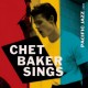 Chet Baker Sings - Blue Note Tone Poet Series