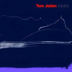 Tom Jobim Inedito