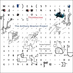 Thumscrew - The Anthony Braxton Project