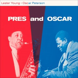 Pres and Oscar w/ Oscar Peterson