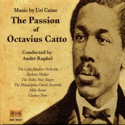 The Passion of Octavius Catto