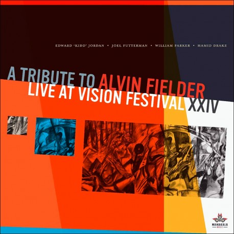 A Tribute to Alvin Fielder: Live at Vision Fest. X