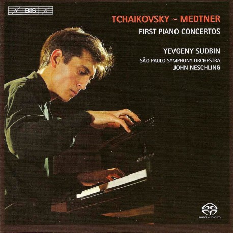 Tchaikovsky and Medtner: First Piano Concertos