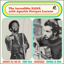 The Incredible Nana w/Agustin Pereyra Lucena