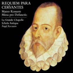 Requiem For Cervantes. Mateo Romero's Mass For The