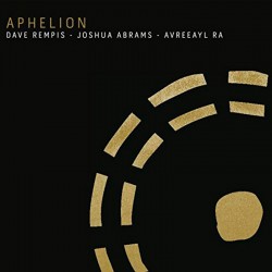 Aphelion w/ Joshua Abrams