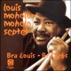 Bra-Louis Bra-Tebs + Spirits Rejoice