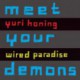Wired Paradise: Meet Your Demons