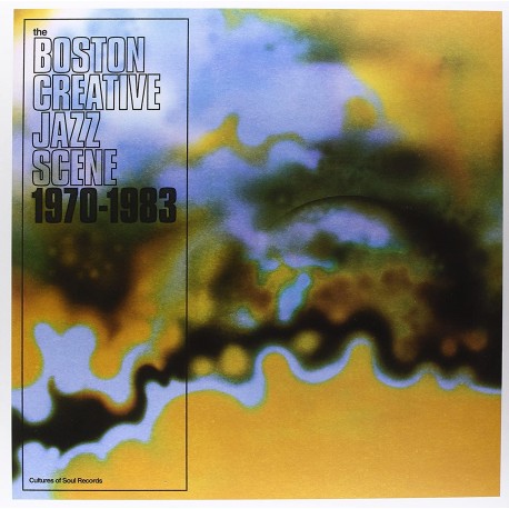 The Boston Creative Jazz Scene 1970-1983 (Box)