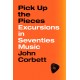 Pick Up The Pieces - Excursions in Seventies Music