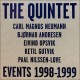 The Quintet: Events 1998 - 1999 (Box Set)