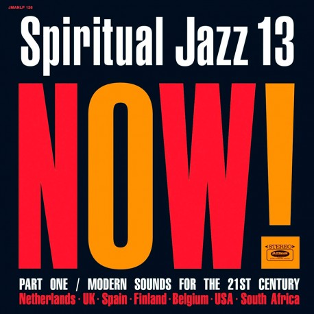 Spiritual Jazz Vol. 13: Now Pt. 1