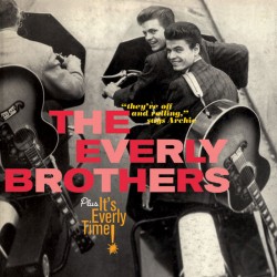 The Everely Brothers + It`s Everly Time