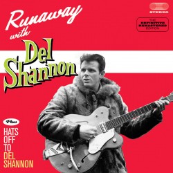Runaway + Hats off to Del Shannon