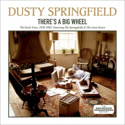 There´s a Big Wheel: the Early Years 1958-1962