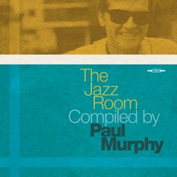 The Jazz Room: Compiled by Paul Murphy