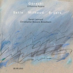 Henryk Gorechi, Erik Satie, Darius Milhaud...