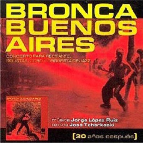 Bronca Buenos Aires (30 Años Despues)