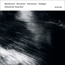 Quartet - Beethoven, Bruckner, Holliger