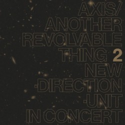 Axis - Another Revolvable Thing 2