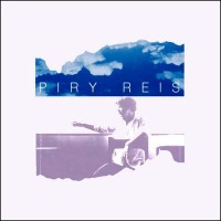 Piry Reis (Limited Double 7 Inch)