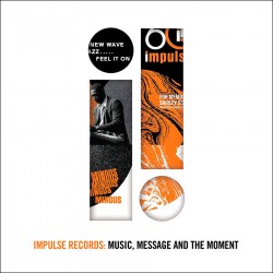 Impulse Records - Music, Message and The Moment