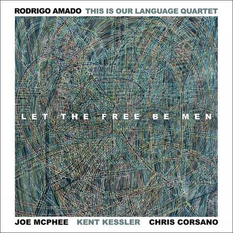 This Is Our Language Quartet - Let The Free Be Men