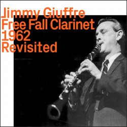 Celebrating Giuffre at 100, Free Fall Clarinet 62