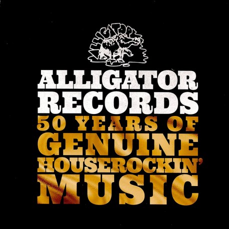 Alligator - 50 Years Genuine House Rockin' Music